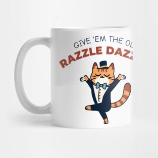 The Ol' Razzle Dazzle: Funny cat Mug